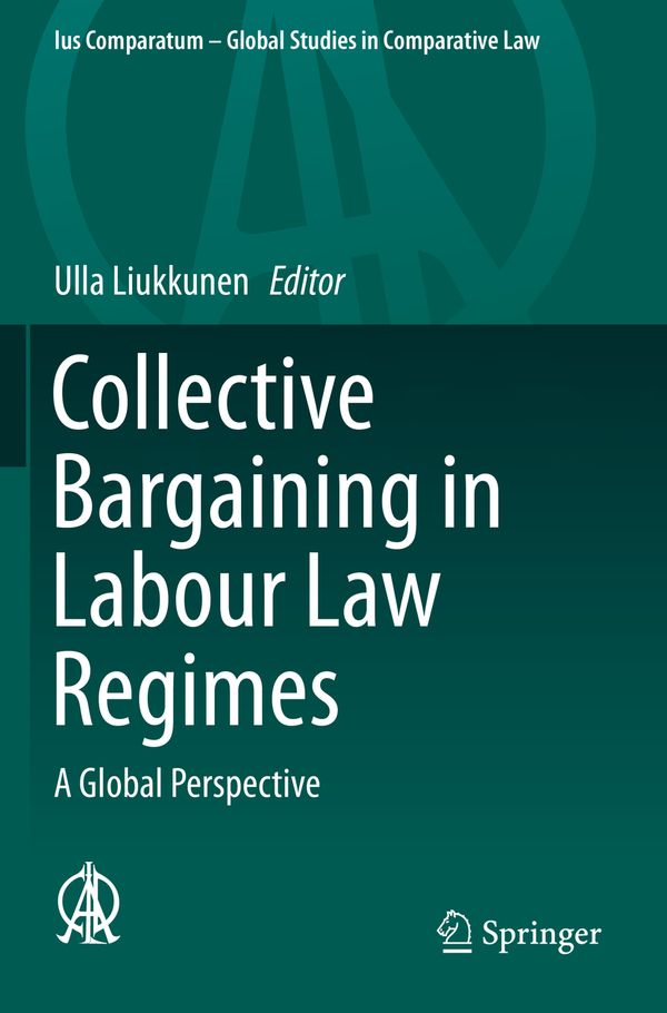 Collective Bargaining in Labour Law Regimes | 1:a upplagan