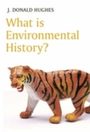 What is Environmental History? | 1:a upplagan