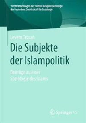 Die Subjekte der Islampolitik | 1:a upplagan