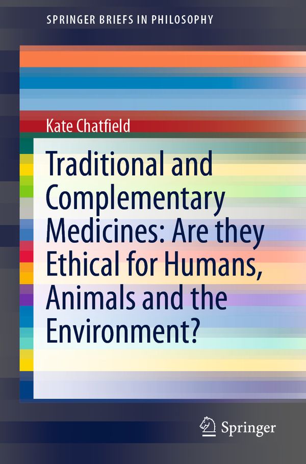 Traditional and Complementary Medicines: Are they Ethical for Humans, Animals and the Environment? | 1:a upplagan