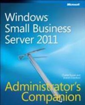 Windows Small Business Server 2010 Administrator's Companion | 1:a upplagan