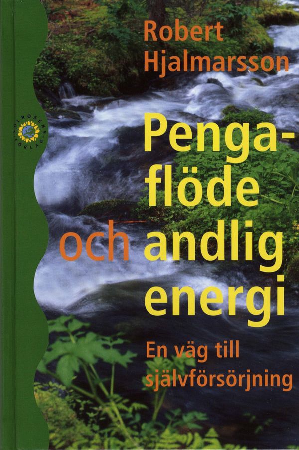 Pengaflöde och andlig energi : en väg till självförsörjning | 0:e upplagan