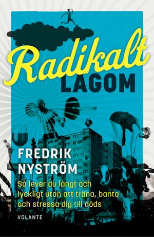 Radikalt lagom