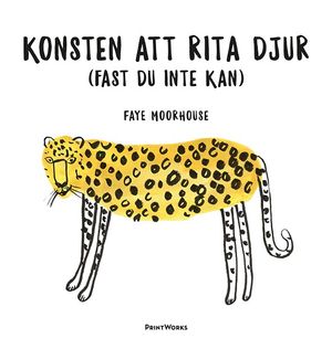 Konsten att rita djur (även om du inte kan) | 1:a upplagan