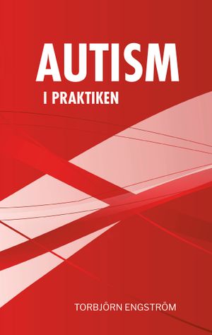 Autism i praktiken | 1:a upplagan