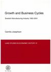 Growth and business cycles : Swedish manufacturing industry 1952-2001 | 0:e upplagan