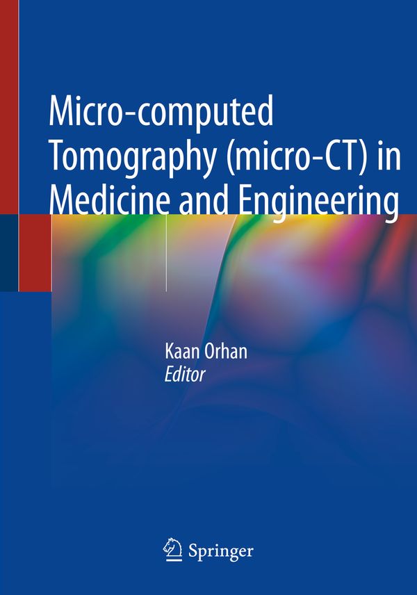 Micro-computed Tomography (micro-CT) in Medicine and Engineering | 1:a upplagan