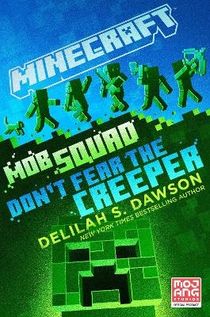 Minecraft: Mob Squad: Don't Fear the Creeper