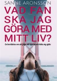 Vad fan ska jag göra med mitt liv? | 1:a upplagan
