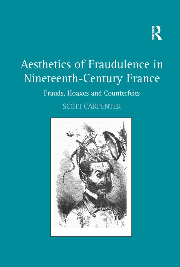 Aesthetics of Fraudulence in Nineteenth-Century France | 1:a upplagan