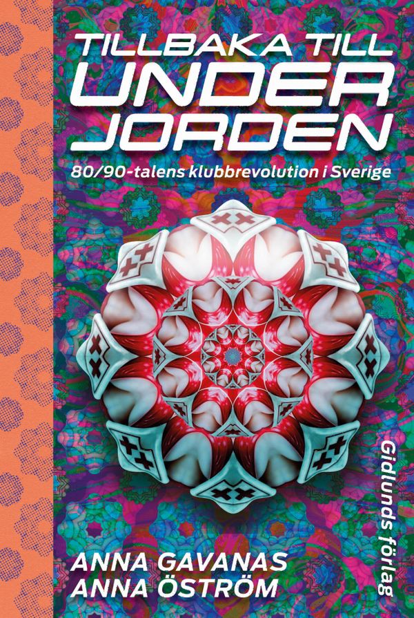 Tillbaka till underjorden : 80/90-talens klubbrevolution i Sverige | 0:e upplagan