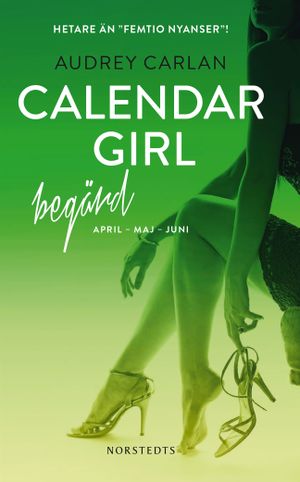 Calendar Girl. Begärd : april, maj, juni | 1:a upplagan