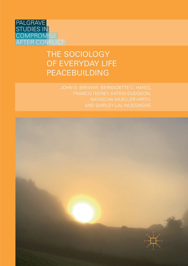 The Sociology of Everyday Life Peacebuilding | 1:a upplagan