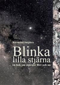 Blinka lilla stjärna : En bok om stjärnor förr och nu | 0:e upplagan