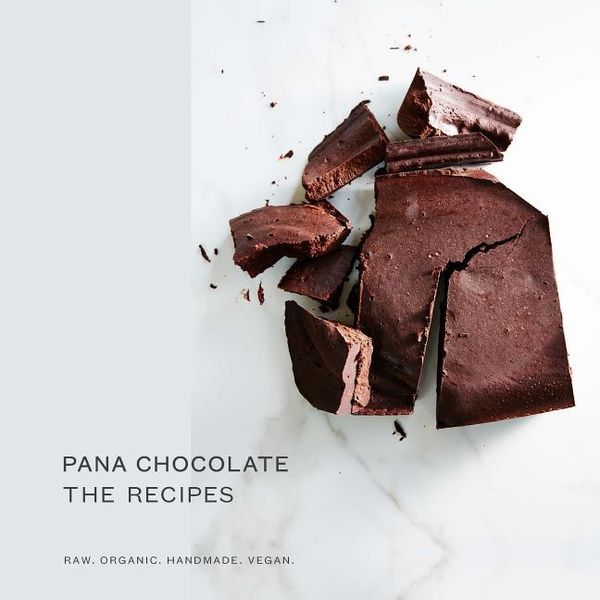 Pana chocolate, the recipes - raw. organic. handmade. vegan. | 0:e upplagan