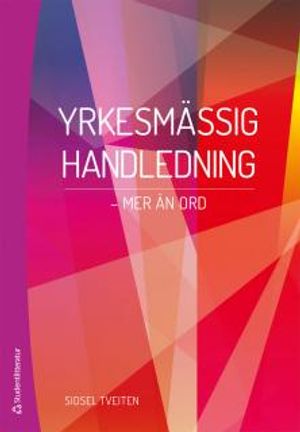 Yrkesmässig handledning : mer än ord | 4:e upplagan