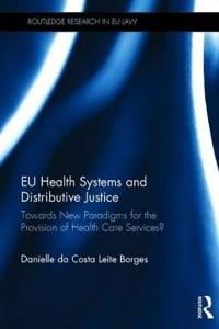 EU Health Systems and Distributive Justice | 1:a upplagan