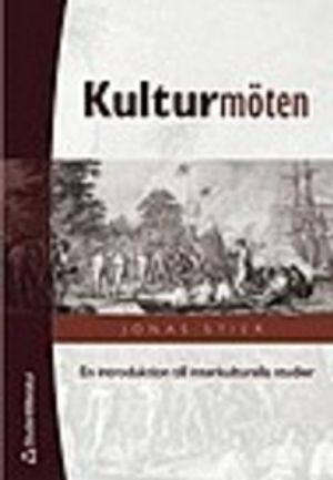 Kulturmöten : en introduktion till interkulturella studier | 1:a upplagan