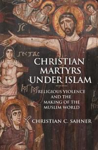 Christian Martyrs under Islam