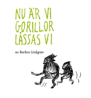 Nu är vi gorillor låssas vi | 1:a upplagan