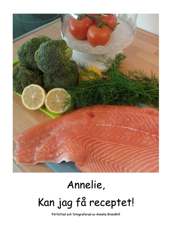Annelie, kan jag få receptet! | 0:e upplagan