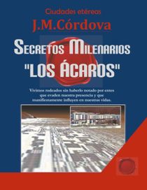 Secretos Milenarios : 'Los Ácaros'