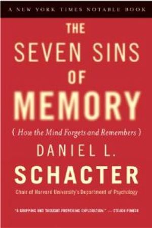 The Seven Sins of Memory (How the Mind Forgets and Remembers) | 1:a upplagan