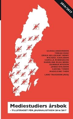 Mediestudiers årsbok : Tillståndet för journalistiken 2016/2017 | 0:e upplagan