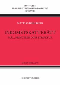 Inkomstskatterätt : Mål, principer och struktur