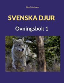 Svenska djur : Övningsbok 1