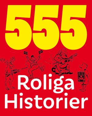 555 roliga historier | 1:a upplagan