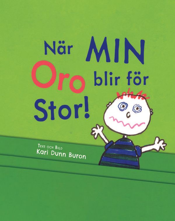 När min oro blir för stor! En praktisk handbok för föräldrar och yrkesverksamma | 0:e upplagan
