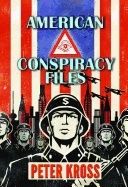 American conspiracy files - the stories we were never told