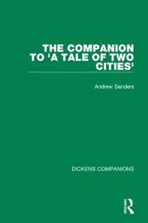 The Companion to 'A Tale of Two Cities' (Routledge Revivals) | 1:a upplagan