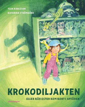 Krokodiljakten eller när Ester kom bort i affären | 1:a upplagan