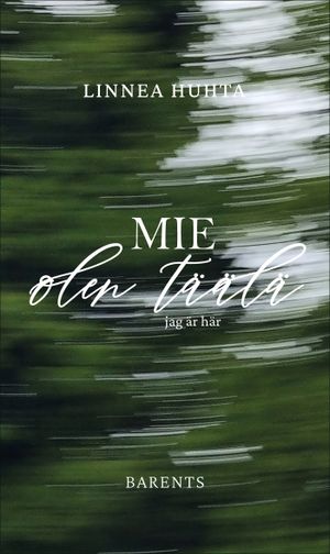 Mie olen täälä - Jag är här | 1:a upplagan