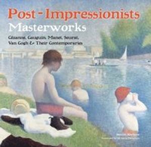 Post-impressionists - masterworks