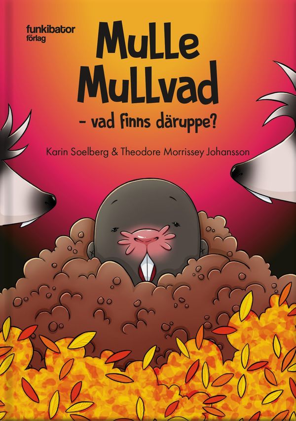 Mulle Mullvad – vad finns däruppe? | 1:a upplagan