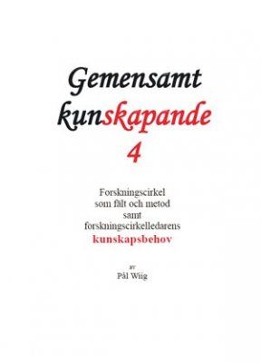 Forskningscirkel som fält och metod samt forskningscirkelledarens kunskapsbehov | 0:e upplagan