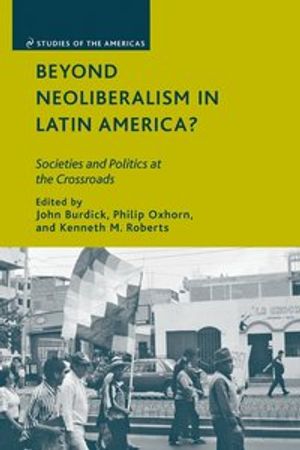 Beyond Neoliberalism in Latin America? | 1:a upplagan