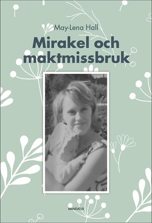 Mirakel och maktmissbruk | 1:a upplagan