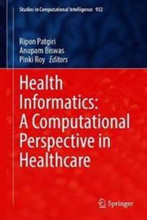 Health Informatics: A Computational Perspective in Healthcare | 1:a upplagan