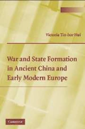 War and State Formation in Ancient China and Early Modern Europe