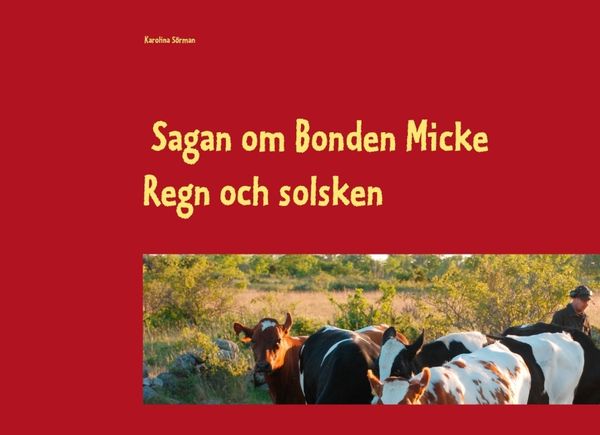 Sagan om Bonden Micke. Regn och solsken | 2:a upplagan