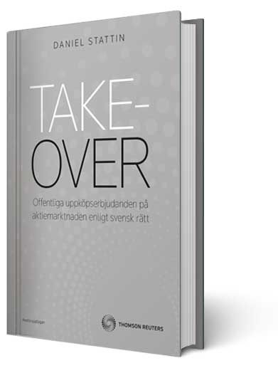 Takeover - Offentliga uppköpserbjudanden på aktiemarknaden enligt svensk rätt | 2:a upplagan