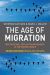 The Age of Migration: International Population Movements in the Modern World
