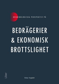 Kriminologiska perspektiv på Bedrägerier och ekonomisk brottslighet | 1:a upplagan