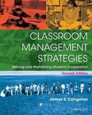 Classroom Management Strategies: Gaining and Maintaining Students' Cooperat | 1:a upplagan