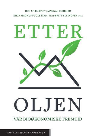 Etter oljen - vår bioøkonomiske fremtid | 0:e upplagan