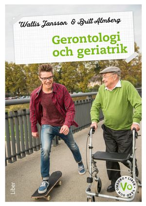 Gerontologi och geriatrik Fakta och uppgifter | 1:a upplagan